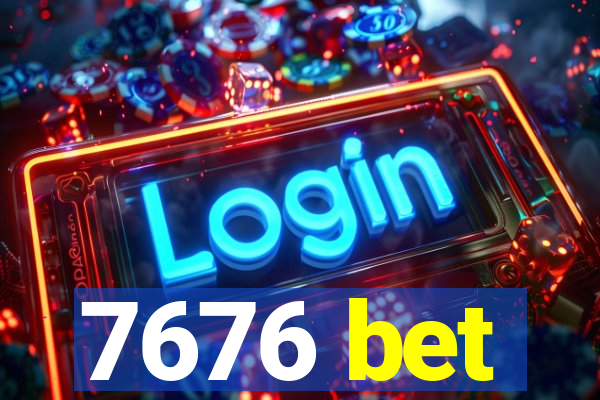 7676 bet